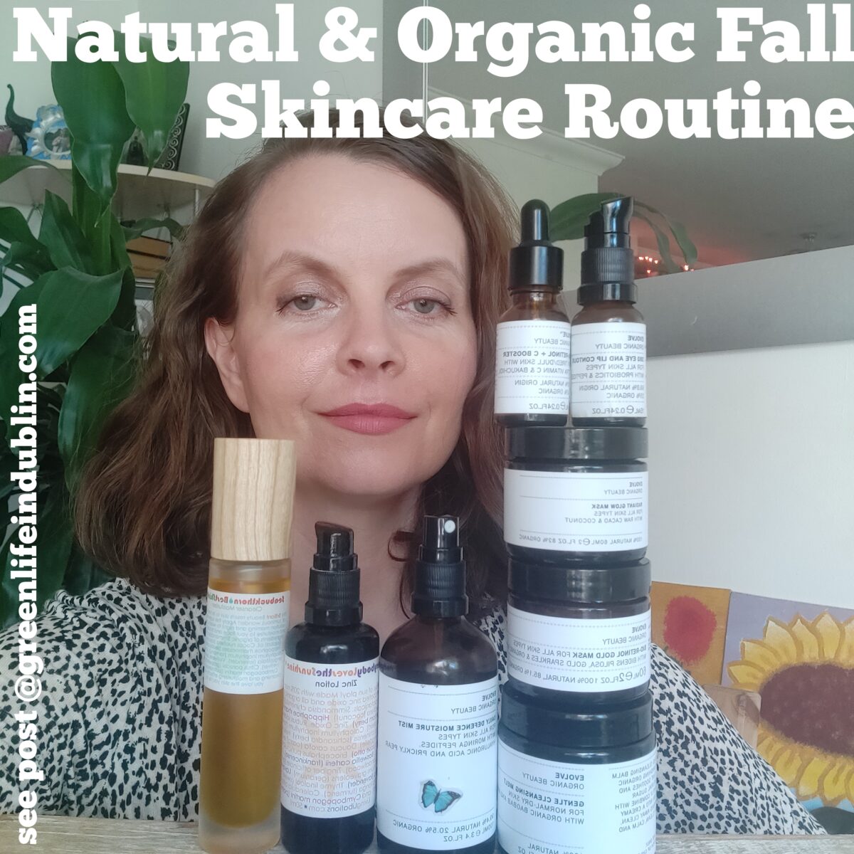 My Natural & Organic Fall Skincare Routine - Evolve Organic Beauty, Living Libations, Alteya Organics, Khadi & More