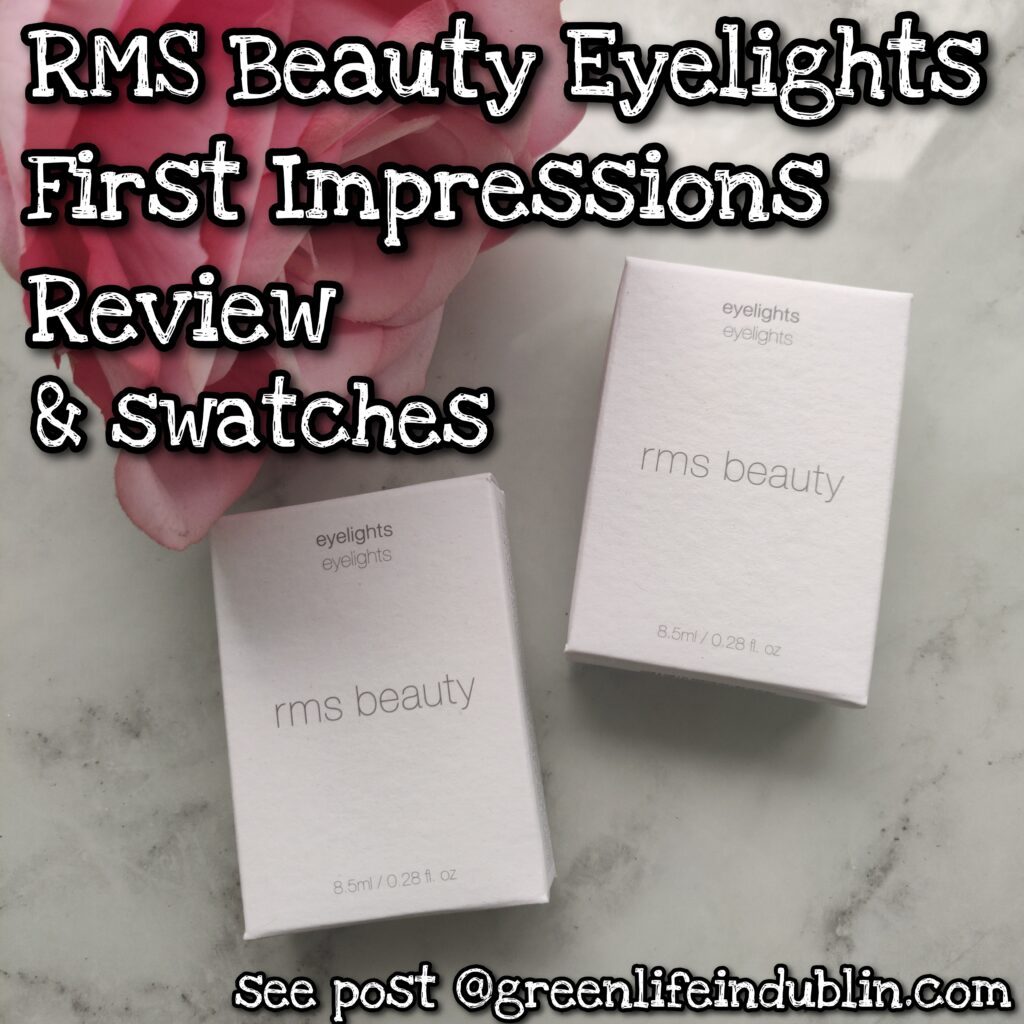 RMS Beauty Eyelights Cream Eyeshadows first impressions review & swatches - Green Life In Dublin