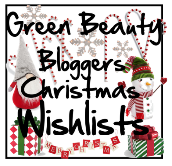 Green Beauty Blogger’s Christmas Wishlist