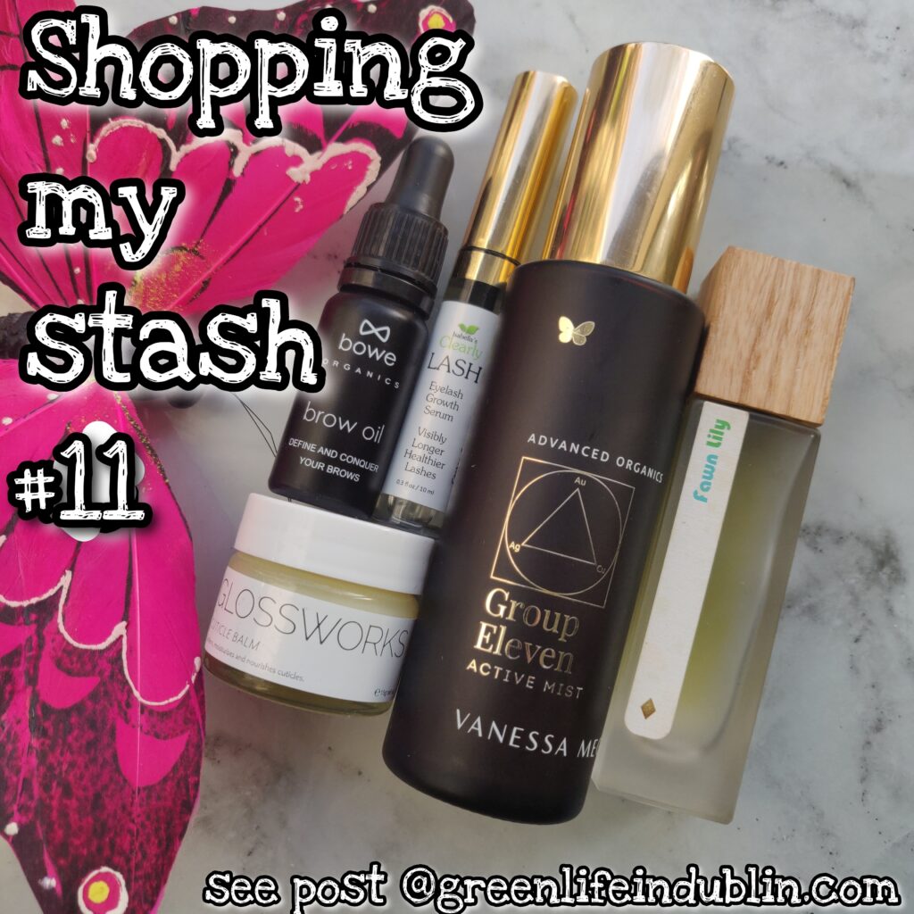 Shopping My Stash #11 - Living Libations, Vanessa Megan & More - Green Life In Dublin