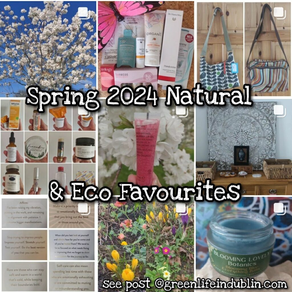 Spring 2024 Natural & Eco Favourites - Green Life In Dublin